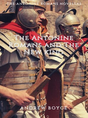 cover image of The Antonine Romans and the New King